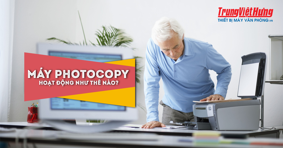 Máy photocopy hoạt động như thế nào?
